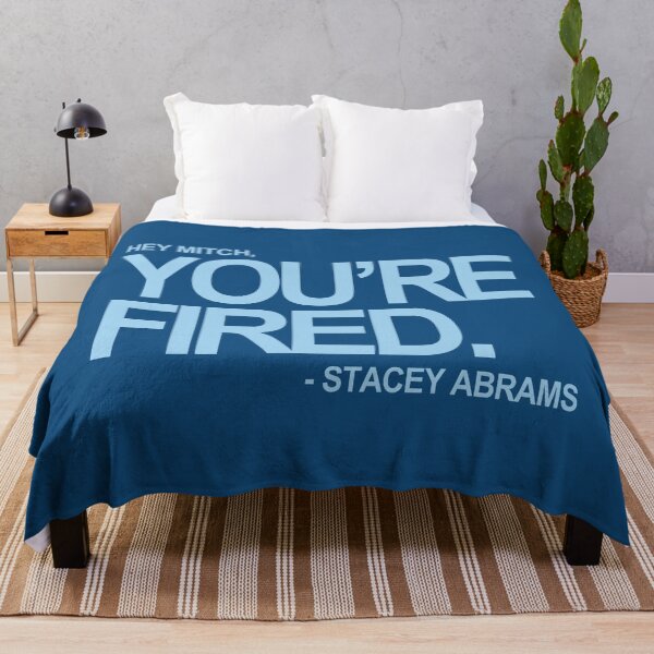 Item preview, Hey Mitch, You're FIRED. - Stacey Abrams (blue text 2) designed and sold by Thelittlelord.