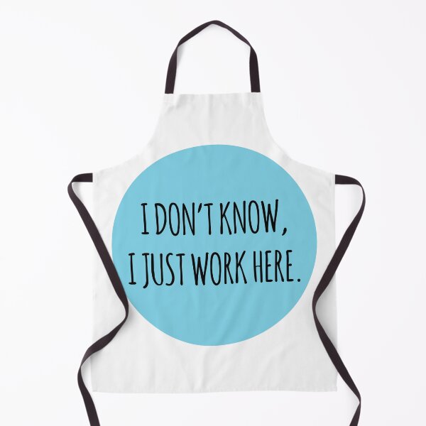 Item preview, I DON'T KNOW I JUST WORK HERE BLUE designed and sold by jshootdesigns.
