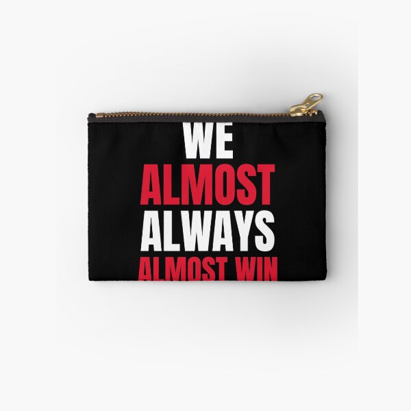 Item preview, We Almost Always Almost Win designed and sold by ChaseCoClothing.