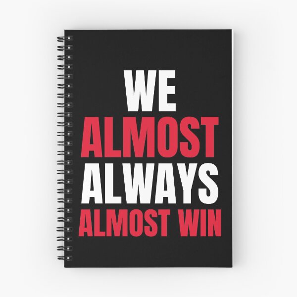 Item preview, We Almost Always Almost Win designed and sold by ChaseCoClothing.
