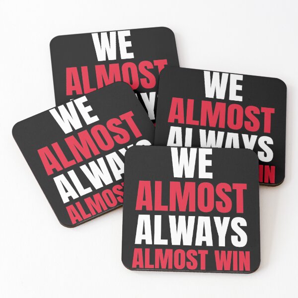 Item preview, We Almost Always Almost Win designed and sold by ChaseCoClothing.