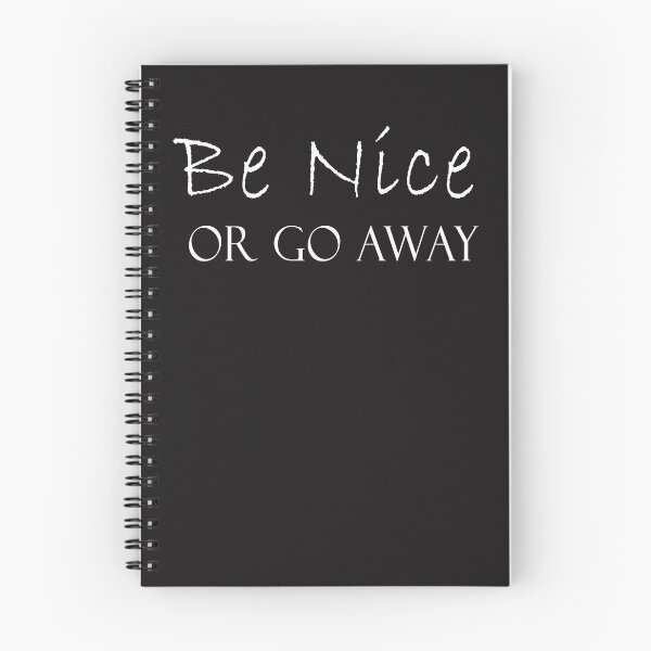 Item preview, Be Nice or Go Away funny t-shirt on black designed and sold by ProProject Manager.