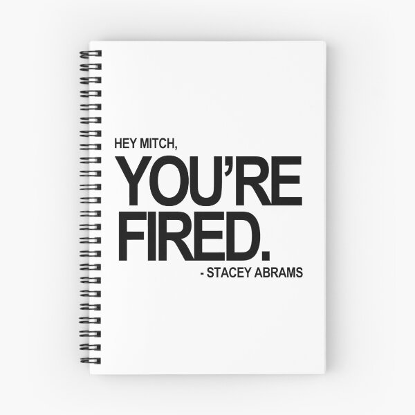 Item preview, Hey Mitch, You're FIRED. - Stacey Abrams (black text) designed and sold by Thelittlelord.