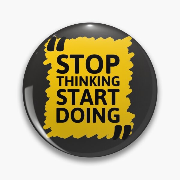 Item preview, Stop Thinking, Start Doing !! designed and sold by Laurent Donineaux.