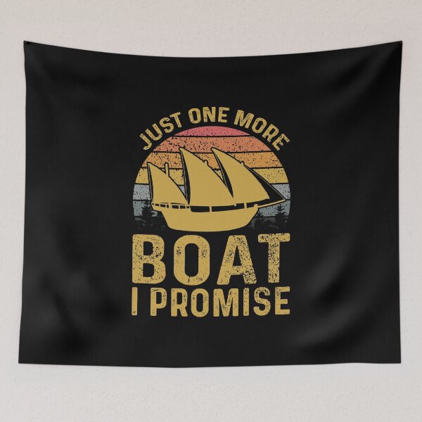 Item preview, Just One More Boat I Promise designed and sold by sesa10.