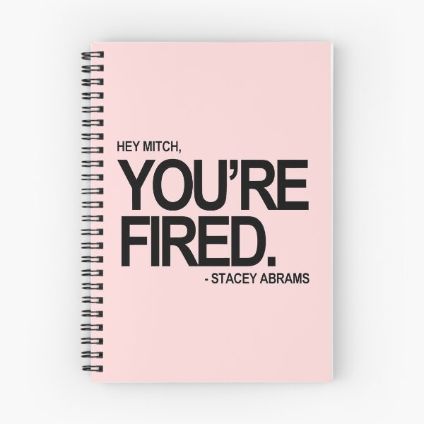 Item preview, Hey Mitch, You're FIRED. - Stacey Abrams (black text 2) designed and sold by Thelittlelord.