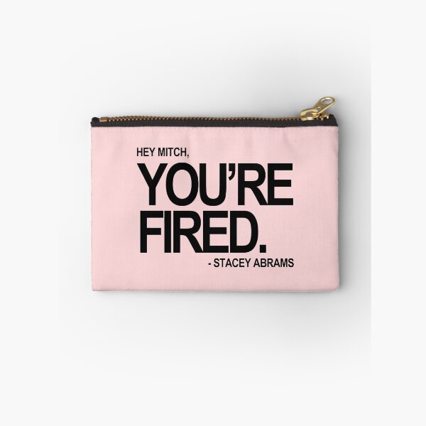 Item preview, Hey Mitch, You're FIRED. - Stacey Abrams (black text 2) designed and sold by Thelittlelord.