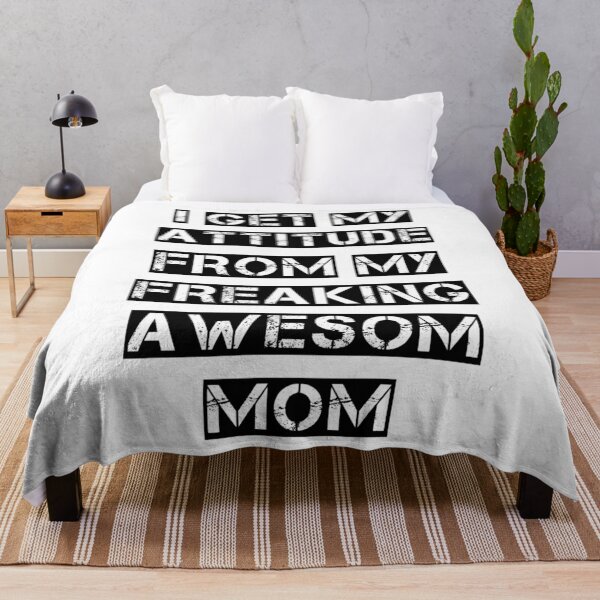 Item preview, i get my attitud from my freaking mom designed and sold by Sameh Messaoudi.