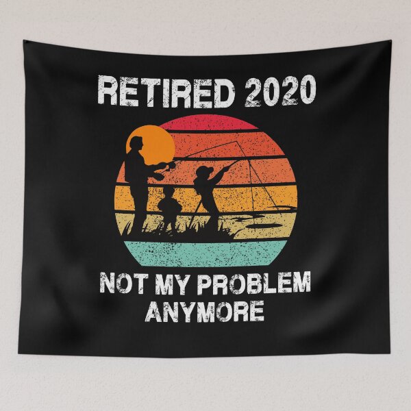 Item preview, Retired 2020 Not My Problem Anymore Fishing Retirement Gifts designed and sold by Messaadi7Ridha.