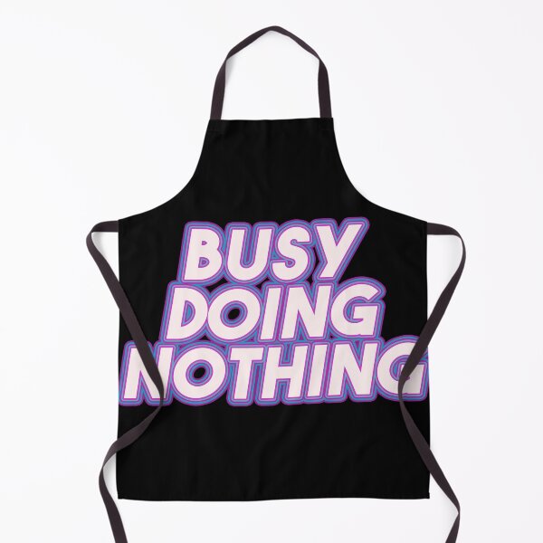 Item preview, Busy Doing Nothing designed and sold by EGIT.