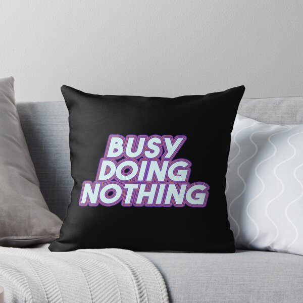 Item preview, Busy Doing Nothing designed and sold by EGIT.