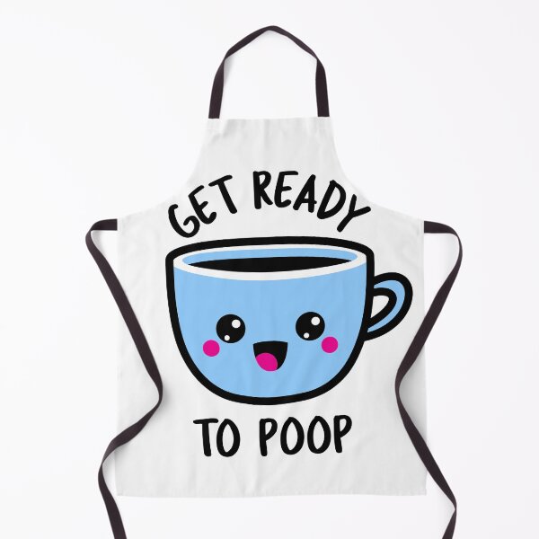 Item preview, Get Ready To Poop designed and sold by Fresh-Beans-Art.