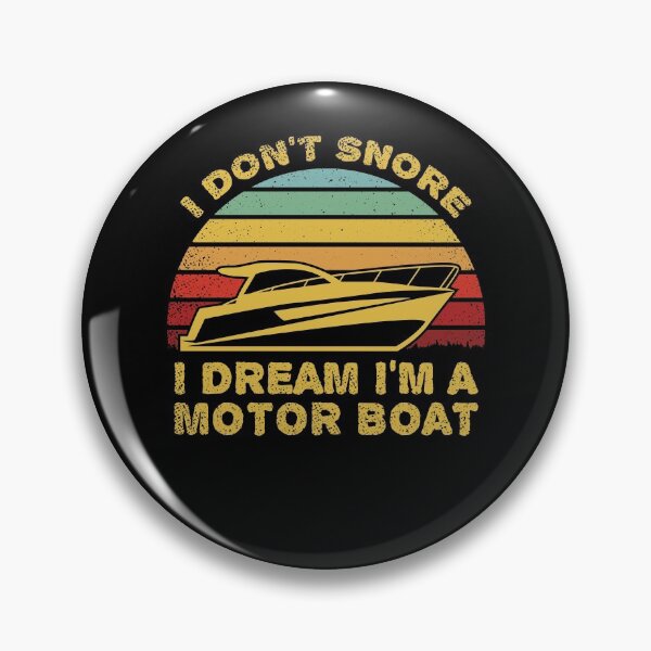Item preview, I Don't Snore I Dream I'm A Motor Boat designed and sold by sesa10.