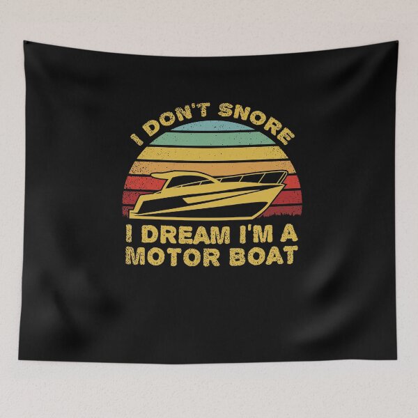 Item preview, I Don't Snore I Dream I'm A Motor Boat designed and sold by sesa10.
