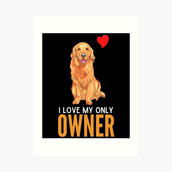 Golden Retriever Quote Wall Art Redbubble