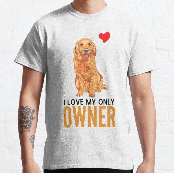 Golden Retriever Quotes T Shirts Redbubble