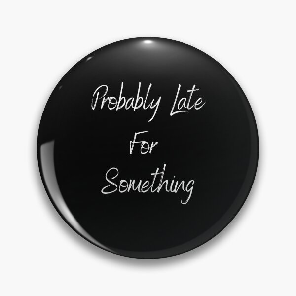 Item preview, probably late for something Classic T-Shirt designed and sold by lhousshop.