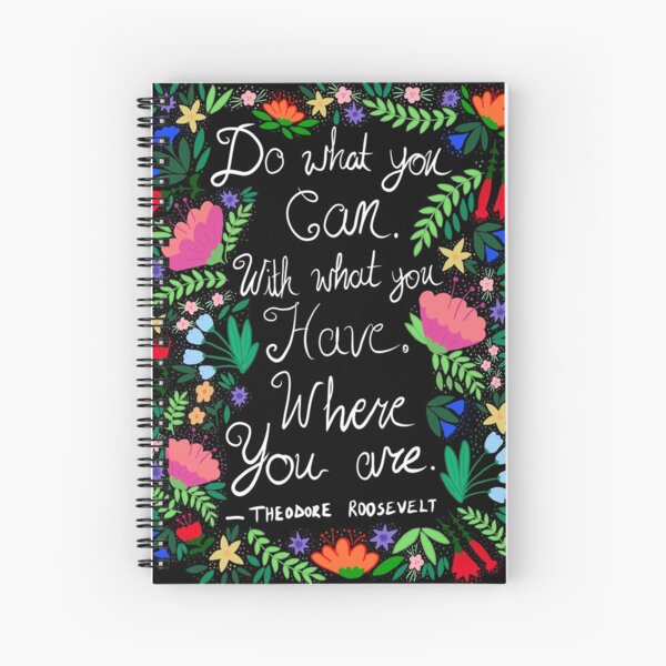 Do What You Can - Theodore Roosevelt Quote - summer palette white text Spiral Notebook