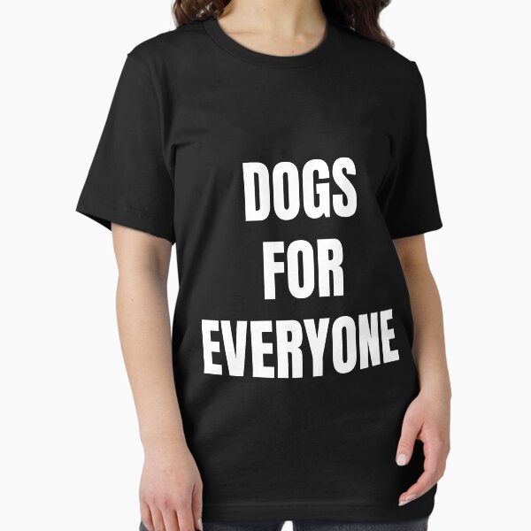 Item preview, Dogs for everyone dogs for everyone  designed and sold by Cafecreative.