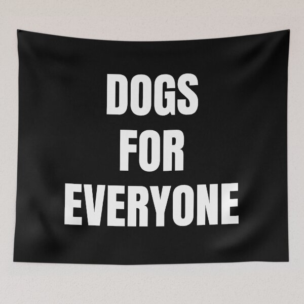 Item preview, Dogs for everyone dogs for everyone  designed and sold by Cafecreative.