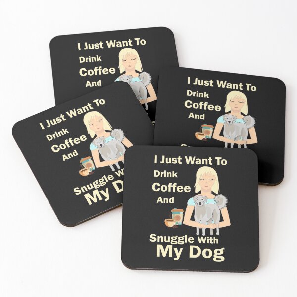 Item preview, i just want to enjoy drinking coffee and snuggle with my dog, dog mother coffee lover designed and sold by SGS-.