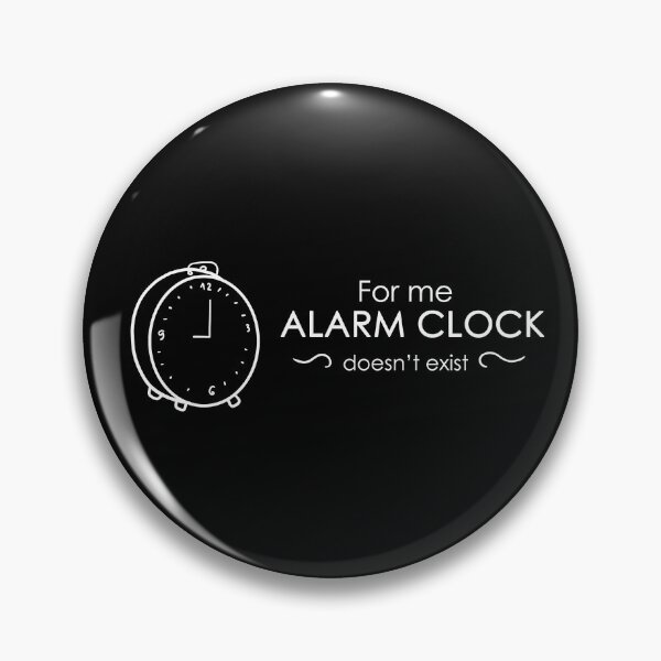 Item preview, For me ,alarm clock doesn't exist white designed and sold by madewithstars.