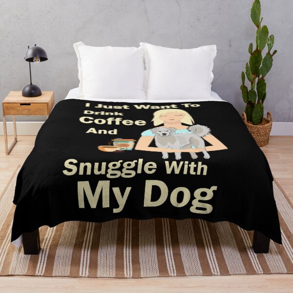 Item preview, i just want to enjoy drinking coffee and snuggle with my dog, dog mother coffee lover designed and sold by SGS-.