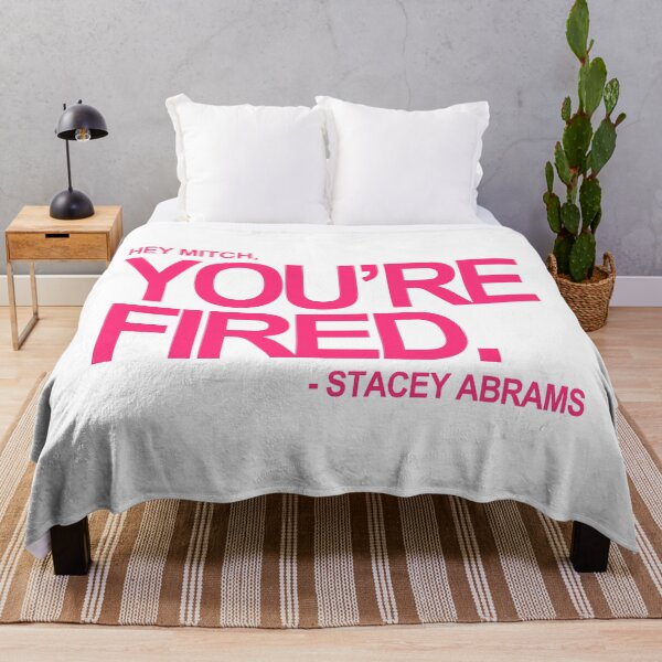 Item preview, Hey Mitch, You're FIRED. - Stacey Abrams (fuschia text 2) designed and sold by Thelittlelord.