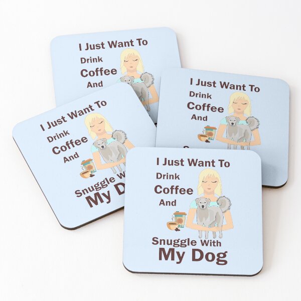 Item preview, i just want to enjoy drinking coffee and snuggle with my dog, dark text dog mother coffee lover designed and sold by SGS-.