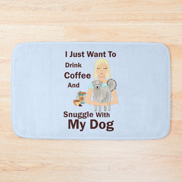 Item preview, i just want to enjoy drinking coffee and snuggle with my dog, dark text dog mother coffee lover designed and sold by SGS-.