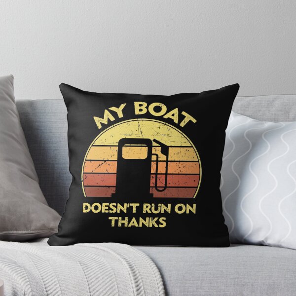 Item preview, My Boat Doesn't Run On Thanks designed and sold by sesa10.