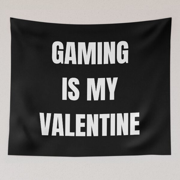 Item preview, Gaming is my valentine valentines day designed and sold by Cafecreative.