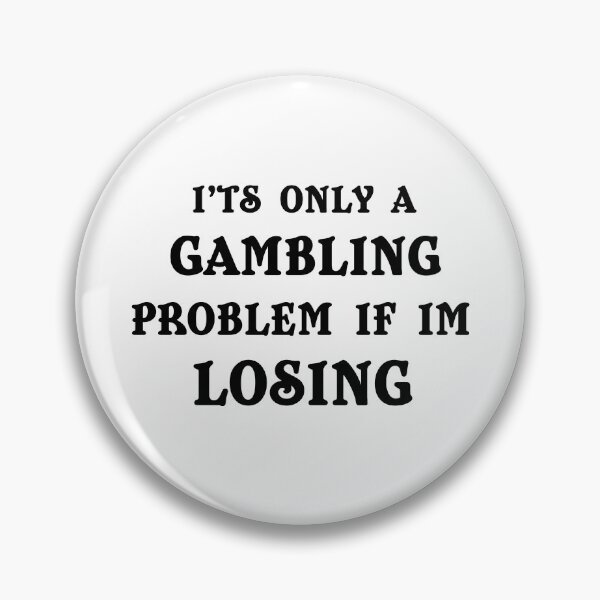 Item preview, Its Only a Gambling If I'm Losing Essential T-shirt Gambling Problem Funny Classic T-Shirt Funny Gambling gift Party Poker Essential T-shirt designed and sold by Achrafilla1.
