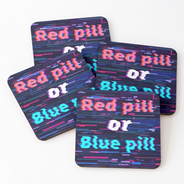 Item preview, Red pill or blue pill - living in a stimulation -matrix glitch designed and sold by Pasan-hpmm.