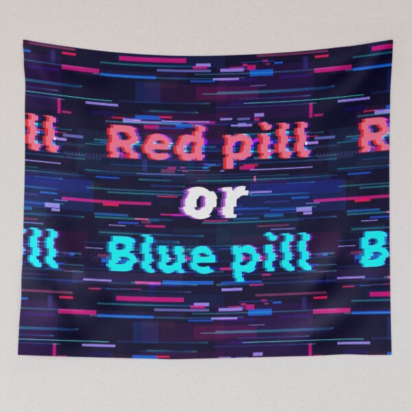 Item preview, Red pill or blue pill - living in a stimulation -matrix glitch designed and sold by Pasan-hpmm.