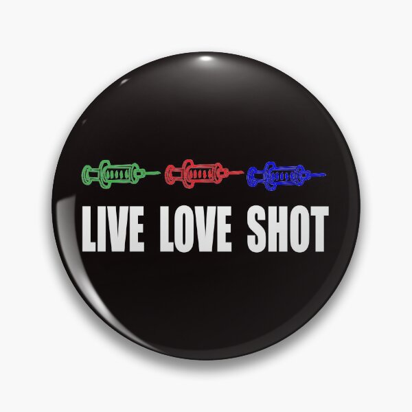Item preview, Live Love Shot - vaccinate vaccine designed and sold by JAZTshirt.