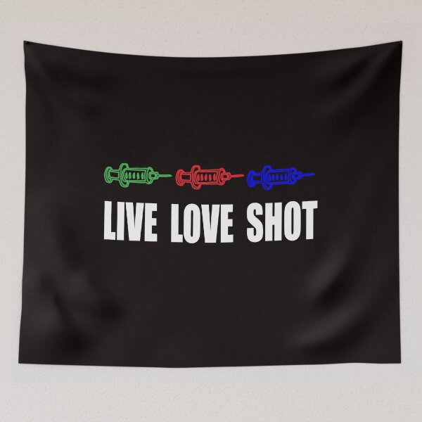 Item preview, Live Love Shot - vaccinate vaccine designed and sold by JAZTshirt.