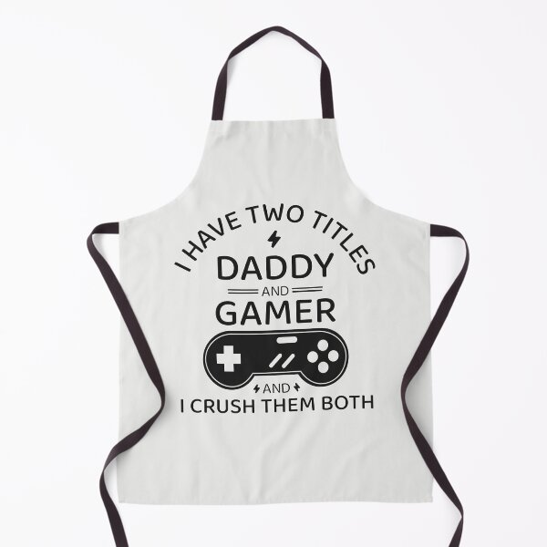 Item preview, I have two titles DADDY and gamer and i crush them both - Funny saying quote for gamers designed and sold by 96design.