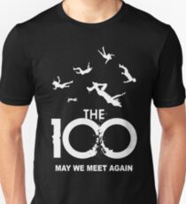The 100 - May We Meet Again Unisex T-Shirt