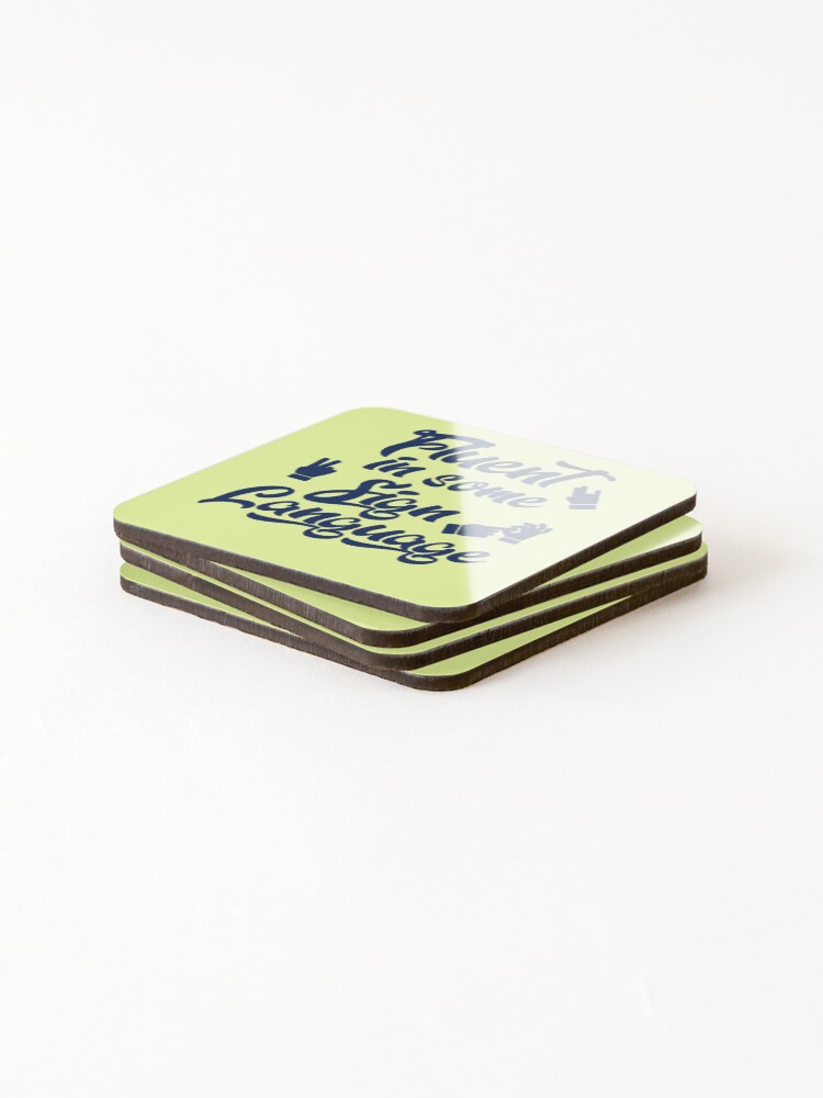 Thumbnail 4 of 5, Coasters (Set of 4), Fluent In Some Sign Language  designed and sold by HappySchnapper.