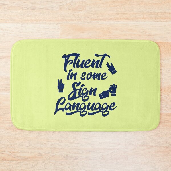 Item preview, Fluent In Some Sign Language  designed and sold by HappySchnapper.