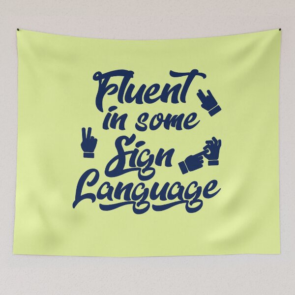 Item preview, Fluent In Some Sign Language  designed and sold by HappySchnapper.
