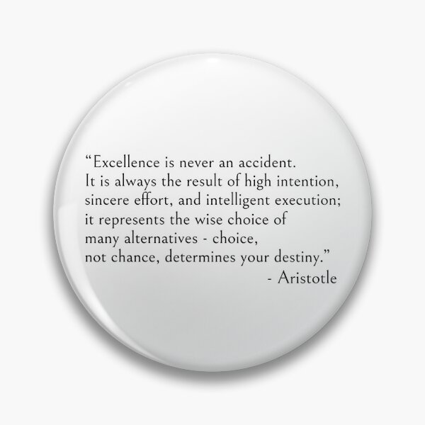 Item preview, Aristotle quote, Excellence is never an accident designed and sold by ds-4.