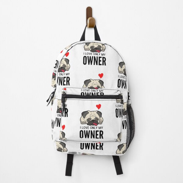 Item preview, I LOVE ONLY MY OWNER ever quote Funny pug owner saying designed and sold by OneTimeEngineer.