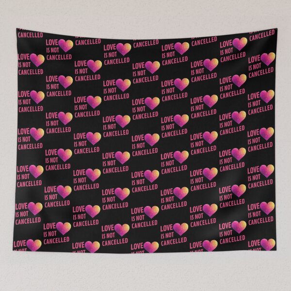 Item preview, Love Is Not Cancelled Design designed and sold by Valuential.