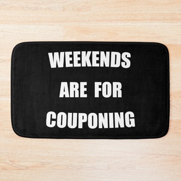 Item preview, Weekends Are For Couponing Funny designed and sold by Mustard Prophet.