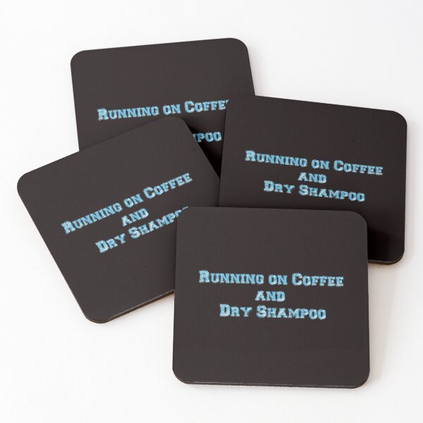 Item preview, coffee lover , coffee addict : Running on coffee and dry shampoo  designed and sold by joshepbel.