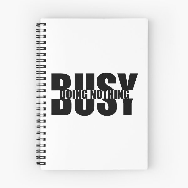Item preview, BUSY DOING NOTHING designed and sold by CHVRDesing.