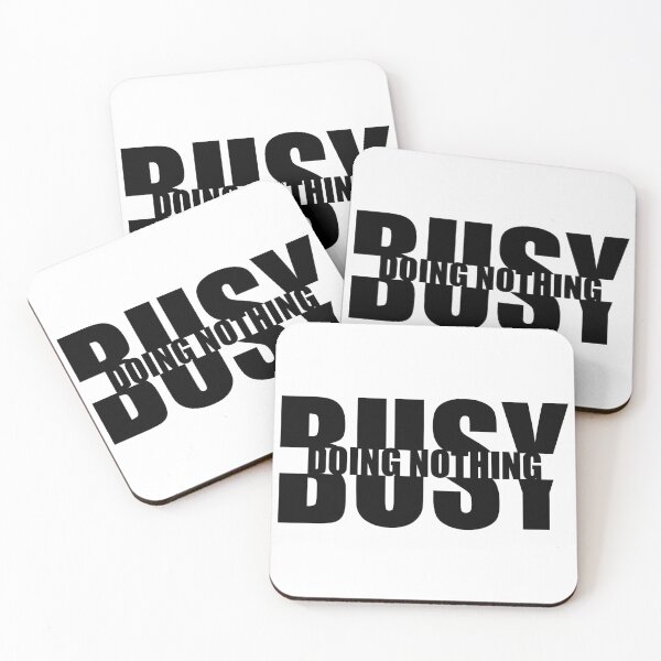 Item preview, BUSY DOING NOTHING designed and sold by CHVRDesing.