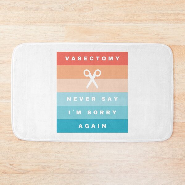 Item preview, Vasectomy: Never say "I´m sorry" again designed and sold by daguilon.